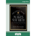 The Little Book That Makes You Rich (16pt Large Print Edition)