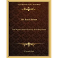 The Royal Secret: The Mystery of the Burning Bush Explained