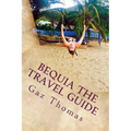 Bequia The Travel Guide: The Holihand.com Travel Guide