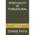 Spirituality in Thirukkural: Divine Path