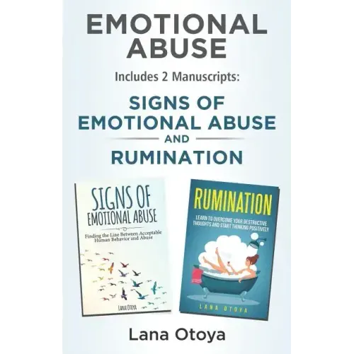 Emotional Abuse: This Book Includes 2 Manuscripts: Signs of Emotional Abuse and Rumination