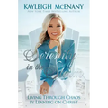 Serenity in the Storm: Living Through Chaos by Leaning on Christ