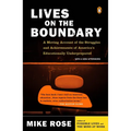 Lives on the Boundary: A Moving Account of the Struggles and Achievements of America's Educationally Underprepared