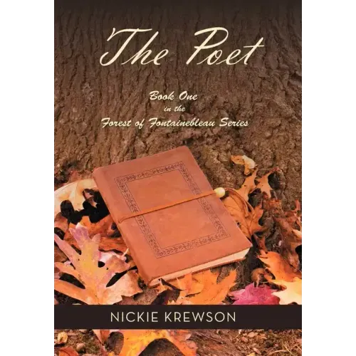The Poet: Book One in the Forest of Fontainebleau Series
