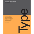 The Visual History of Type: A Visual Survey of 320 Typefaces