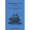 The Winthrop Fleet of 1630: An Account of the Vessels, the Voyage, the Passengers and Their English Homes from Original Authorities