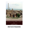 Carthage, or the Empire of Africa