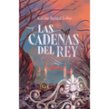 Las Cadenas del Rey (Saga Rey 2) / The King's Chains (King Saga 2)