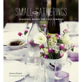 Small Gatherings: Seasonal Menus for Cozy Dinners