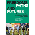 Freedoms, Faiths and Futures: Teenage Australians on Religion, Sexuality and Diversity