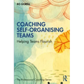Coaching Self-Organising Teams: Helping Teams Flourish