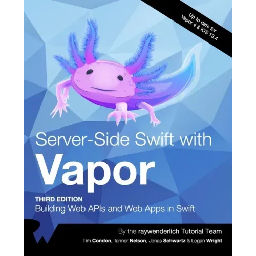 Server-Side Swift with Vapor (Third Edition): Building Web APIs and Web Apps in Swift