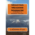 Mountain Meadows Massacre