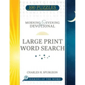 Morning and Evening Devotional Large Print Word Search: 100 Puzzles from the Timeless Christian Classic Volume 1