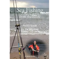 Sea Fishing from the Shore - Pocket Guide for the Beginner