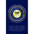 Inaugural Addresses of the Presidents of the United States: Volume I