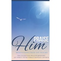 Praise Him: Meditations from the Psalms