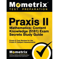Praxis II Mathematics: Content Knowledge (5161) Exam Secrets Study Guide: Praxis II Test Review for the Praxis II: Subject Assessments