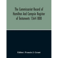 The Commissariot Record Of Hamilton And Campsie Register Of Testaments 1564-1800