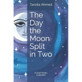 The Day the Moon Split in Two: A Grief Poetry Collection
