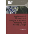 Application of Dimensional Analysis in Systems Modeling and Control Design