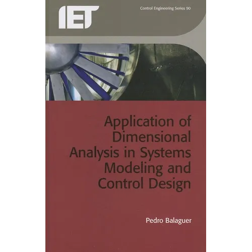 Application of Dimensional Analysis in Systems Modeling and Control Design