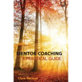 Mentor Coaching: A Practical Guide