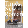 Times New Roman: How We Quit Our Jobs, Gave Away Our Stuff & Moved to Italy