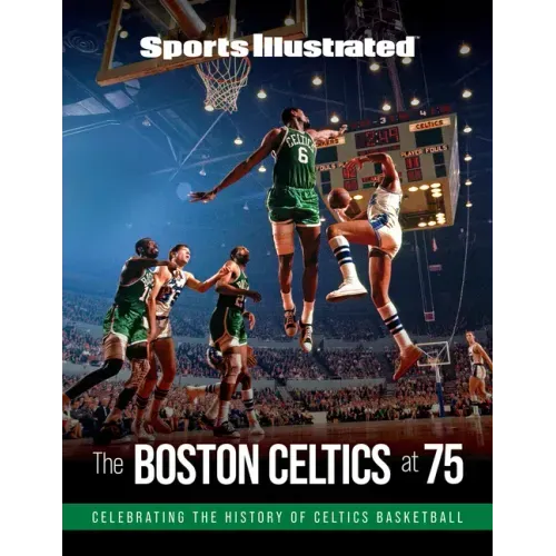 Sports Illustrated the Boston Celtics at 75