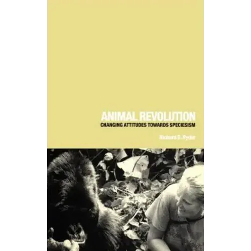 Animal Revolution: Changing Attitudes Towards Speciesism