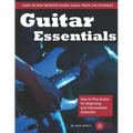 Guitar Essentials: How to Play Guitar, for Beginners and Intermediate Guitarists
