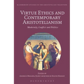 Virtue Ethics and Contemporary Aristotelianism: Modernity, Conflict and Politics