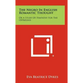 The Negro in English Romantic Thought: Or a Study of Sympathy for the Oppressed