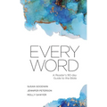 Every Word: A Reader's 90-day Guide to the Bible