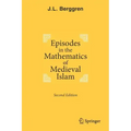 Episodes in the Mathematics of Medieval Islam