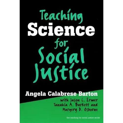 Teaching Science for Social Justice