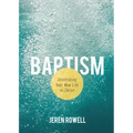 Baptism: Celebrating Your New Life in Christ