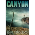 Canyon: A Post Apocalyptic/Dystopian Adventure