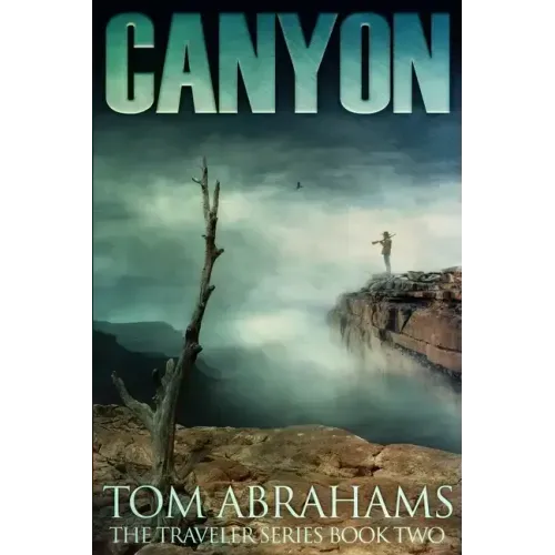 Canyon: A Post Apocalyptic/Dystopian Adventure