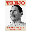 Trejo (Spanish Edition): Mi Vida de Crimen, Redención Y Hollywood