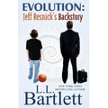 Evolution: Jeff Resnick's Backstory