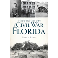 Hidden History of Civil War Florida