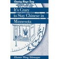 It's Crazy to Stay Chinese in Minnesota: Chasing Bingo Tang