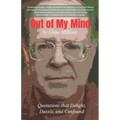 Out of My Mind: Quotations that Delight, Dazzle, and Confound