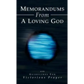 Memorandums From A Loving God