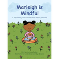 Marleigh is Mindful: A kid-tested guide to mindfulness and big emotions