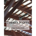 Timber Joints: Timber Design File 9