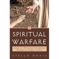 Spiritual Warfare: Lessons on Deliverance from Spiritual Bondage to Freedom in Christ