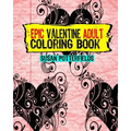 Epic Adult Valentine Coloring Book