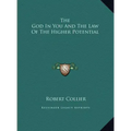 The God In You And The Law Of The Higher Potential